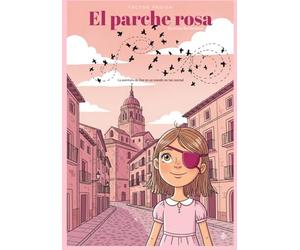 El Parche Rosa: La aventura de Zoe en un mundo normal (Spanish Edition)