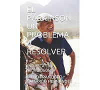 El Parkinson Un Problema A Resolver: Encuesta Con Neurólogos