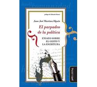 El Parpadeo De La Política: Ensayo Sobre El Gesto Y La Escritura