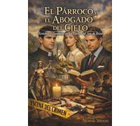 … El Párroco y El Abogado del Cielo…: Romance y Suspenso en las Sierras del Sur de Brasil