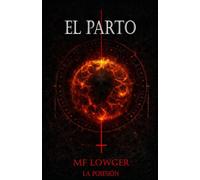 El Parto: La Posesión. Una novela de terror y fantasía oscura con inesperado giro al final.