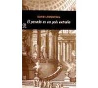 El Pasado Es Un Pais Extrano, Universitaria David Lowenthal (Auteur)