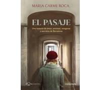 El pasaje: Una historia de amor, amistad, venganza y secretos de Barcelona