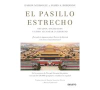 El pasillo estrecho: Estados, sociedades y cómo alcanzar la libertad