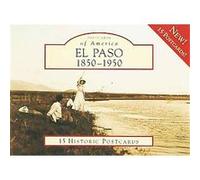 El Paso, 1850-1950, Postcard of America James, R Murphy (Auteur)
