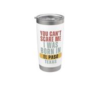 El Paso, tu ne peux pas m'effrayer, je suis né au Texas Gobelet isotherme en acier inoxydable double paroi
