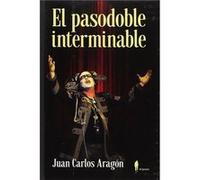 El Pasodoble Interminable - [Livre en VO] Aragón, Juán Carlos (Auteur)
