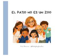 El patio no es un zoo