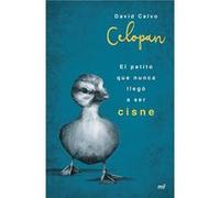 El Patito Que Nunca Llegó A Ser Cisne Calvo, David (Auteur)