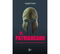 El patriarcado: Los Orígenes De La Dominación Masculina