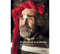 El payaso en la academia: Manual para la risa
