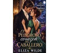 El peligroso corazón del caballero