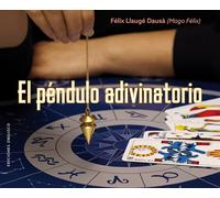 El péndulo adivinatorio / The Divinatory Pendulum
