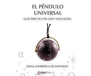 El Péndulo Universal: Guía práctica de uso y aplicación