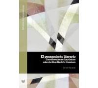 El Pensamiento Literario : Consideraciones Diacrónicas Sobre La Filosofía De La Literatura