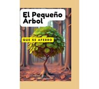 El Pequeño Árbol: Que Se Aferró