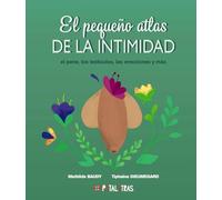 El pequeño atlas de la intimidad: el pene, los testículos, las erecciones y más