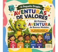 El Pequeño Dragón: Aventuras de Aprendizaje - Mi Primera Aventura de Buenos Modales