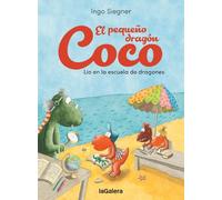 El pequeño dragón Coco. Lío en la escuela de dragones