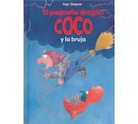 El pequeño dragón Coco y la bruja / The Little Dragon Coco and the Witch