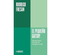 El pequeño Gatsby / The Little Gatsby: Apuntes para la teoria de una gran novela