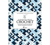El pequeño gran libro del crochet: Las técnicas y puntos esenciales para iniciarse y progresar en el ganchillo