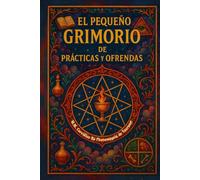 El Pequeño Grimorio de Prácticas y Ofrendas