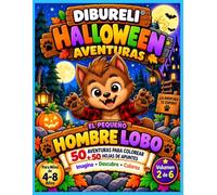 EL PEQUEÑO HOMBRE LOBO: 50 AVENTURAS PARA COLOREAR + 50 HOJAS DE APUNTES