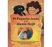 El Pequeño Jesús Y El Diente Flojo (Little Jesus And The Wiggly Tooth)