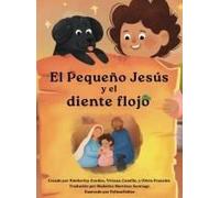 El Pequeño Jesús Y El Diente Flojo (Little Jesus And The Wiggly Tooth)