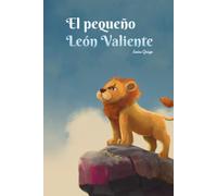 El Pequeño León Valiente (Spanish Edition)