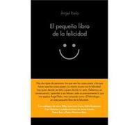 El Pequeño Libro De La Felicidad - Rielo Fernández, Ángel Rielo Fernández, Ángel (Auteur)