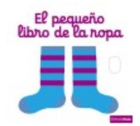 El Pequeño Libro De La Ropa - Choux, Nathalie Choux, Nathalie (Auteur)