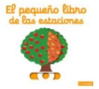 El Pequeño Libro De Las Estaciones - Choux, Nathalie Choux, Nathalie (Auteur)