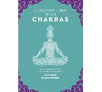 El pequeño libro de los chakras / A Little Bit of Chakras: Una Introduccion a La Energia Curativa