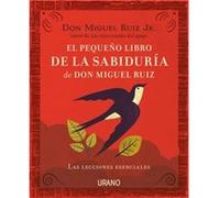 El Pequeño Libro De Sabiduría De Don Miguel Ruiz Ruiz, Don Miguel (Auteur)