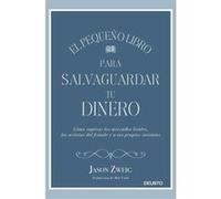 El Pequeño Libro Para Salvaguardar Tu Dinero - [Livre en VO] Zweig, Jason (Auteur)