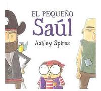 El Pequeño Saúl - [Livre en VO] Spires, Ashley (Auteur)