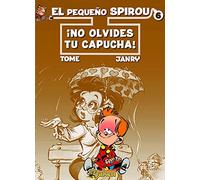 El pequeno Spirou 6 No olvides tu capucha! / Little Spirou 6 Do not forget your hood!