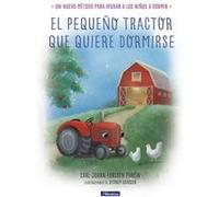 El Pequeño Tractor Que Quiere Dormirse Forssen Ehrlin, Carl - Johan (Auteur)