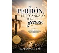 El perdón, el escándalo de la gracia