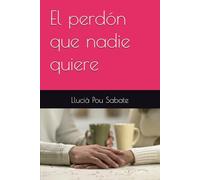 El perdón que nadie quiere