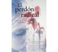 El perdon radical / Radical Forgiveness