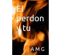 El perdon y tu