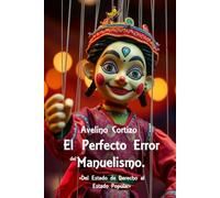 El Perfecto Error del Manuelismo: « Del Estado de Derecho al Estado Popular»