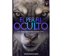 El Perfil Oculto: Dios Sabe Quién Tú Eres