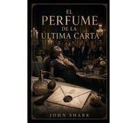 El perfume de la última carta: Capítulo 3