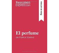 El Perfume De Patrick Süskind (Guía De Lectura)
