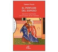El Perfume Del Esposo Ejercicios Espirituales Con El Cantar - [Livre en VO] Piccolo, Gaetano (Auteur)