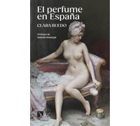 El perfume en España: De Tartessos a la Barcelona contemporánea